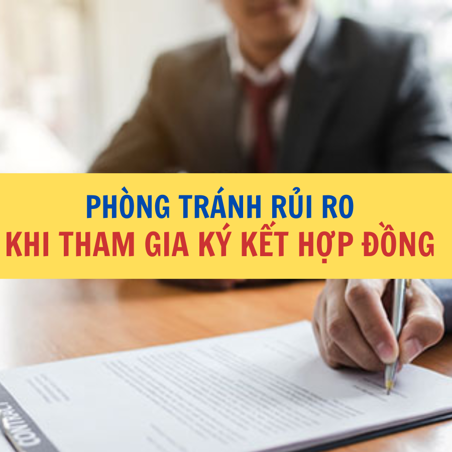 Phòng tránh rủi ro khi tham gia ký kết hợp đồng Công ty Luật Thuận Đức 